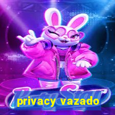 privacy vazado